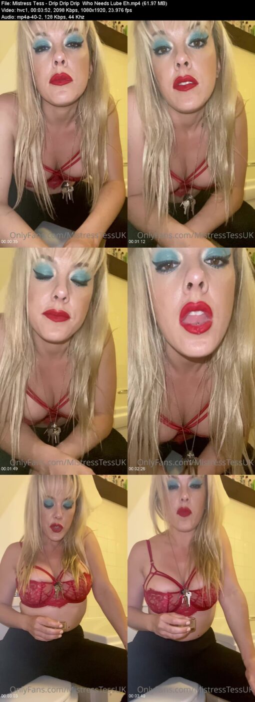 Actress: Mistress Tess. Title and Studio: Drip Drip Drip  Who Needs Lube Eh